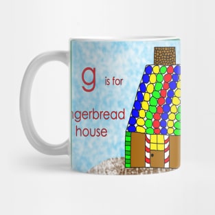 g is for gingerbread house Mug